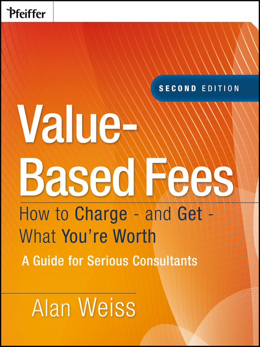 Title details for Value-Based Fees by Alan Weiss - Wait list